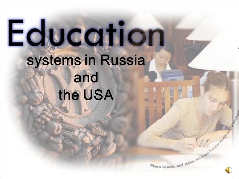 systems in Russia  and  the USA